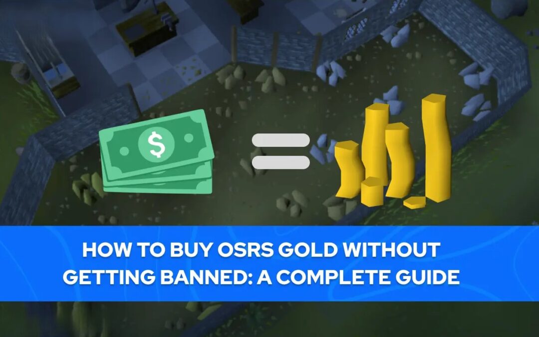 Is it safe to buy OSRS gold